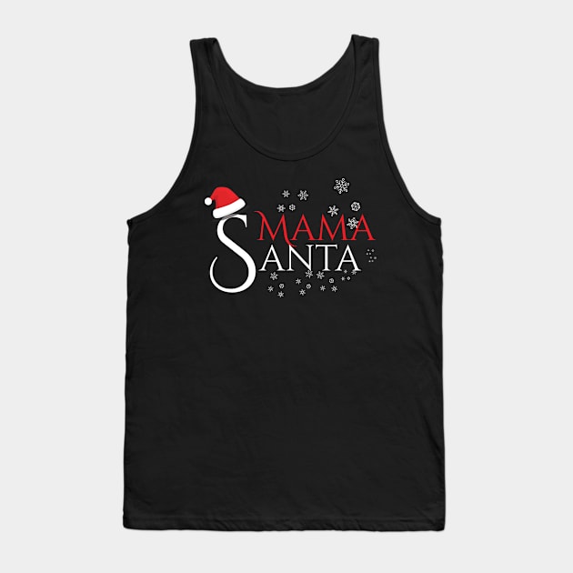 Mama Santa Family Christmas Gifts for you mom Tank Top by Designtigrate